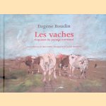 Eugène Boudin: Les Vaches: Esquisses du paysage normand
Marie Carlier e.a.
€ 17,50 Eugène Boudin: Les Vaches: Esquisses du paysage normand
Marie Carlier e.a.
€ 17,50