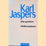 Die grossen Philosophen door Karl Jaspers