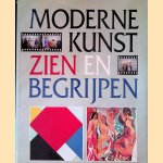 Moderne kunst zien en begrijpen door Gottlieb Leinz