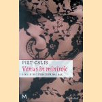Venus in minirok: seks in de literatuur na 1945 door Piet Calis