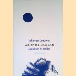 Grijp de dag aan: gedichten en beelden
Joke van Leeuwen
€ 8,00