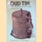 Oud Tin: geschiedenis, vormen, stijlen
Ludwig Mory
€ 10,00 Oud Tin: geschiedenis, vormen, stijlen
Ludwig Mory
€ 10,00