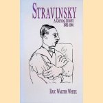 Stravinsky: A Critical Survey, 1882-1946 door Eric Walter White