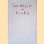 Bacteriënjagers: figuren uit de strijd tegen het oneindige kleine
Paul de Kruif
€ 9,00