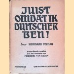 Juist omdat ik Duitscher ben: Een beschouwing van het boek "J'accuse": Geautoriseerde vertaling met een voorrede van Frederik van Eeden
Hermann Fernau
€ 15,00 Juist omdat ik Duitscher ben: Een beschouwing van het boek "J'accuse": Geautoriseerde vertaling met een voorrede van Frederik van Eeden
Hermann Fernau
€ 15,00
