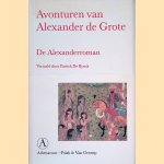 Avonturen van Alexander de Grote: de Alexanderroman door Patrick De Rynck