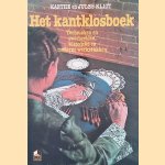Het kantklosboek: technieken en voorbeelden, klassieke en moderne werkstukken door Kaethe en Jules Kliot