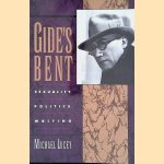 Gide's Bent : Sexuality, Politics, Writing door Michael Lucey