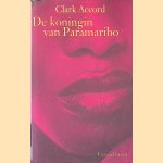 De koningin van Paramaribo
Clark Accord
€ 8,00