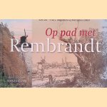 Op pad met Rembrandt: in en eondom Amsterdam
Ken Wilkie e.a.
€ 8,00 Op pad met Rembrandt: in en eondom Amsterdam
Ken Wilkie e.a.
€ 8,00