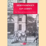 Herinneringen Aan Leiden door Hans van Soest e.a.