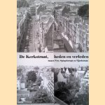De Kerkstraat, heden en verleden: tussen Nwe. Spiegelstraa en Vijzelstraat
Carlo van Someren
€ 17,50 De Kerkstraat, heden en verleden: tussen Nwe. Spiegelstraa en Vijzelstraat
Carlo van Someren
€ 17,50