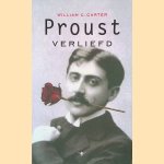 Proust verliefd door William C. Carter