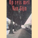 Op reis met Van Gijn: toerist in de negentiende eeuw
Wieke Sybesma e.a.
€ 10,00 Op reis met Van Gijn: toerist in de negentiende eeuw
Wieke Sybesma e.a.
€ 10,00