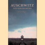 Auschwitz: een geschiedenis door Sybille Steinbacher