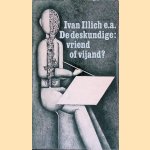De deskundige: Vriend of vijand?
Ivan - en anderen Illich
€ 12,50 De deskundige: Vriend of vijand?
Ivan - en anderen Illich
€ 12,50