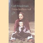 Twee koffers vol door Carl Friedman