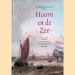 Hoorn en de Zee
Ben van Tartwijk e.a.
€ 12,50 Hoorn en de Zee
Ben van Tartwijk e.a.
€ 12,50