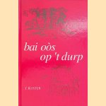 Bai oòs op `t durp
Jan Koster
€ 8,00 Bai oòs op `t durp
Jan Koster
€ 8,00