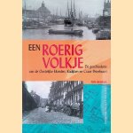 Een roerig volkje: de geschiedenis van de Oostelijke Eilanden, Czaar Peterbuurt en Kadijken
Ton Heijdra
€ 9,00