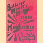 Baltazar Krull's hart zingt maneschijn door Kurt Köhler