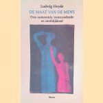 De maat van de mens: Over autonomie, transcendentie en sterfelijkheid
Ludwig Heyde
€ 6,00 De maat van de mens: Over autonomie, transcendentie en sterfelijkheid
Ludwig Heyde
€ 6,00