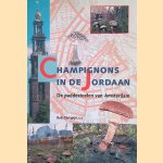 Champignons in de Jordaan: De paddestoelen van Amsterdam
Rob - en anderen Chrispijn
€ 8,00 Champignons in de Jordaan: De paddestoelen van Amsterdam
Rob - en anderen Chrispijn
€ 8,00
