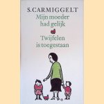 Mijn moeder had gelijk; Twijfelen is toegestaan
Simon Carmiggelt
€ 10,00 Mijn moeder had gelijk; Twijfelen is toegestaan
Simon Carmiggelt
€ 10,00