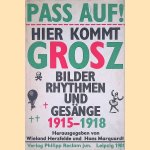 Pass Auf! Hier kommt Grosz: Bilder, Rhytmen und Gesänge door Wieland Herzfelde e.a.