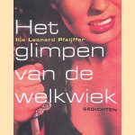 Glimpen van de welkwiek
Ilja Leonard Pfeijffer
€ 8,00