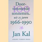 Doortimmerde sonnetten uit 25 jaren: 1966-1990
Jan Kal
€ 5,00