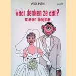 Waar denken ze aan? Meer liefde: Deel 5
Wolinski
€ 6,00 Waar denken ze aan? Meer liefde: Deel 5
Wolinski
€ 6,00