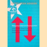 Uitgelezen boeken 25 jaar: Hoogtepunten en dieptepunten: 25 jaar Zetterij Chang Lang-Ying, Drukkerij Jan de Jong en Uitgeverij De Buitenkant door Joachim van der Vat e.a.