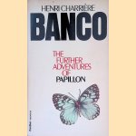Banco: The Further Adventures of Papillon
Henri Charrière
€ 5,00 Banco: The Further Adventures of Papillon
Henri Charrière
€ 5,00