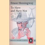 To Have and Have Not door Ernest Hemingway