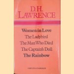 Women in Love; The Ladybird; The Man Who Died; The Captain's Doll; The Rainbow door D.H. Lawrence