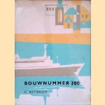 Bouwnummer 300: S S Rotterdam
F. den Houter
€ 35,00 Bouwnummer 300: S S Rotterdam
F. den Houter
€ 35,00