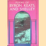 Poems of Byron, Keats, and Shelley door Elliot Coleman
