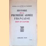 Histoire de la première armée française: Rhin et Danube door Général de Lattre de Tassigny