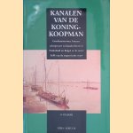 Kanalen van de Koning-Koopman: goederenvervoer, binnenscheepvaart en kanalenbouw in Nederland en België in de eerste helft van de negentiende eeuw door R. Filarski