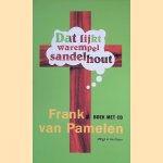 Dat lijkt warempel sandelhout + CD
Frank van Pamelen
€ 8,00