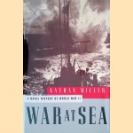 War at Sea. A Naval History of World War II door Nathan Miller
