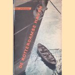 De Rotterdamse haven door Kees Overbeeke