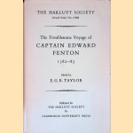 The Troublesome Voyage of Captain Edward Fenton 1582-83
E.G.R. Taylor
€ 12,50 The Troublesome Voyage of Captain Edward Fenton 1582-83
E.G.R. Taylor
€ 12,50