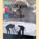 Photographie im Wandel der Zeiten door Rudolf Skopec