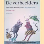 De verbeelders: Nederlandse boekillustratie in de twintigste eeuw
Saskia de Bodt
€ 25,00 De verbeelders: Nederlandse boekillustratie in de twintigste eeuw
Saskia de Bodt
€ 25,00