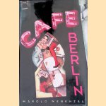 Cafe Berlin door Harold Nebenzal