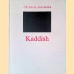 Kaddish: Menschlich, Sachlich, Ortlich, Sterblich
Christian Boltanski
€ 35,00 Kaddish: Menschlich, Sachlich, Ortlich, Sterblich
Christian Boltanski
€ 35,00