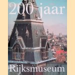 200 jaar Rijksmuseum door Gijs van der Ham