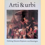 Arti & Urbi: De Stichting Museum Boymans-van Beuningen als steunpilaar onder een Rotterdams museum door Dr. Joh. R. ter Molen